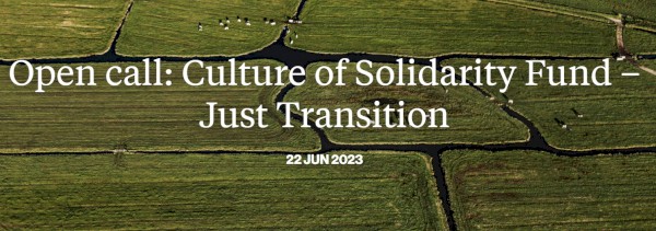 Culture of Solidarity Fund – Just Transition termina a 11 de Setembro