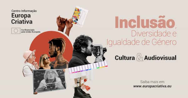 Inclusão, Diversidade e igualdade de género - Cultura & Audiovisual