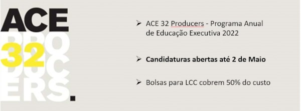 ACE 32 Producers - Programa Anual de Educação Executiva - Candidaturas abertas